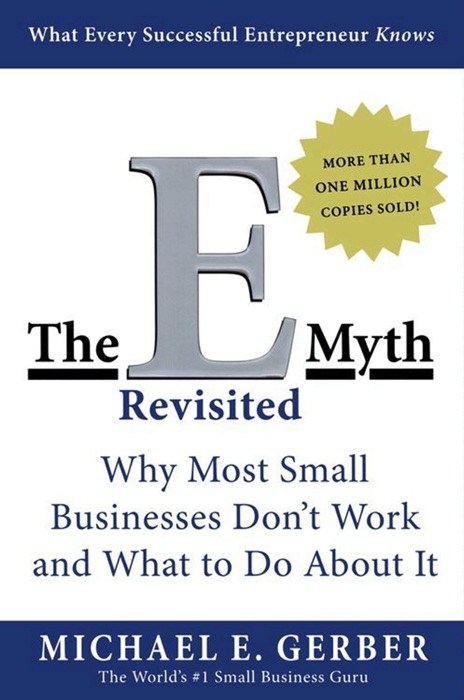 The E Myth Revisited by Michael Gerber